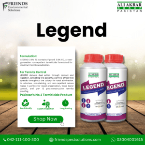 Termite Control in Pakistan – Legend Product Formulation by Friends Environmental Solutions